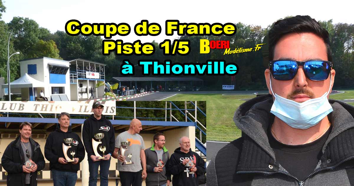 coupe de france piste 1/5 thermique et électrique elite, ff, f1, sport proto Thionville club MCT 16 et 17 octobre 2021 