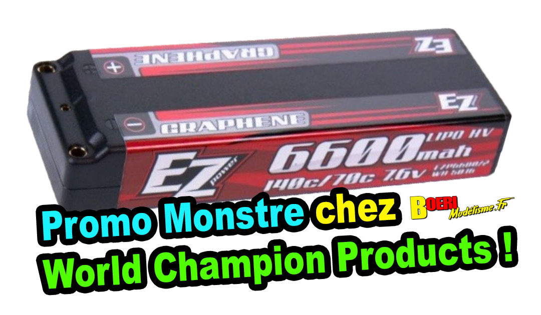 Promo Monstre Accu Lipo HV chez World Champion Products