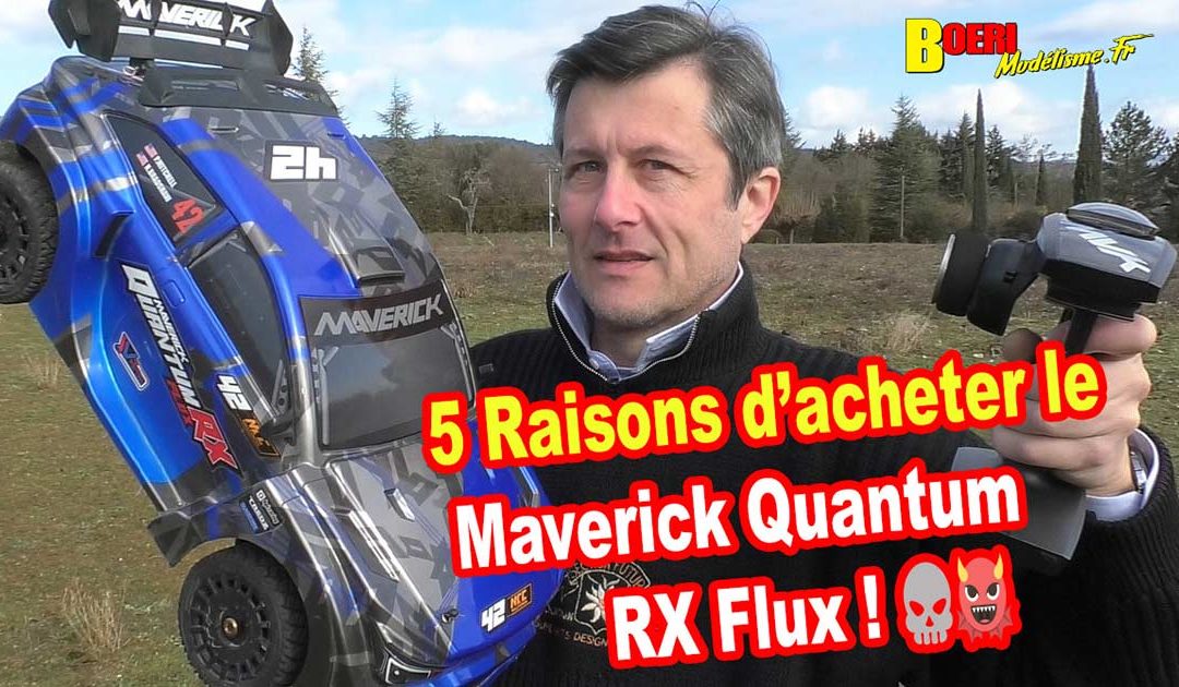 [Video] 5 Raisons d’Acheter le Maverick Quantum RX Flux