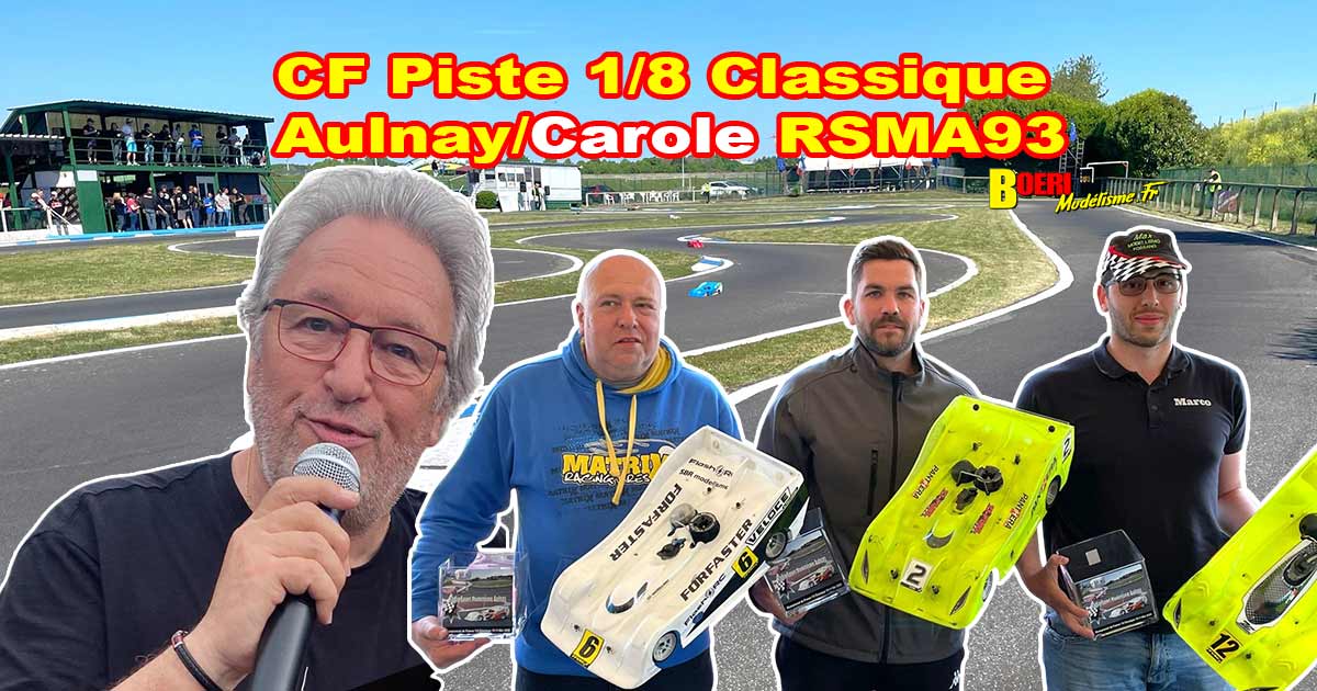3eme cf piste 1/8 classique à Aulnay circuit carole club RSMA93 les 10 et 11 mai 2025